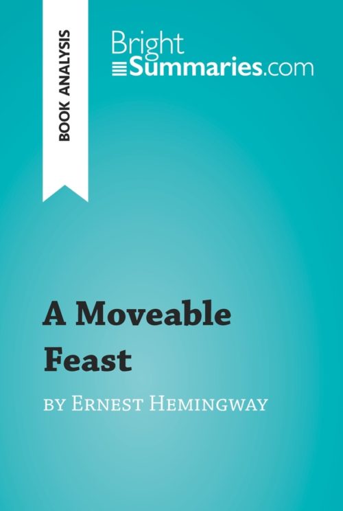 A Moveable Feast by Ernest Hemingway (Book Analysis)