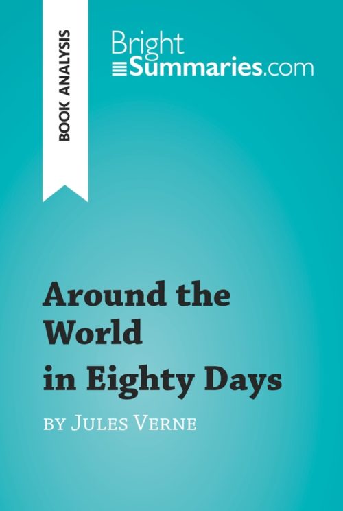Around the World in Eighty Days by Jules Verne (Book Analysis)