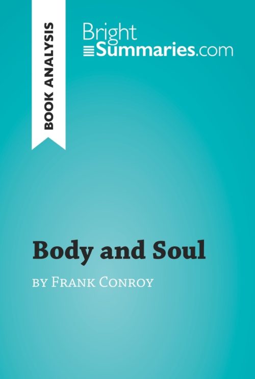 Body and Soul by Frank Conroy (Book Analysis)