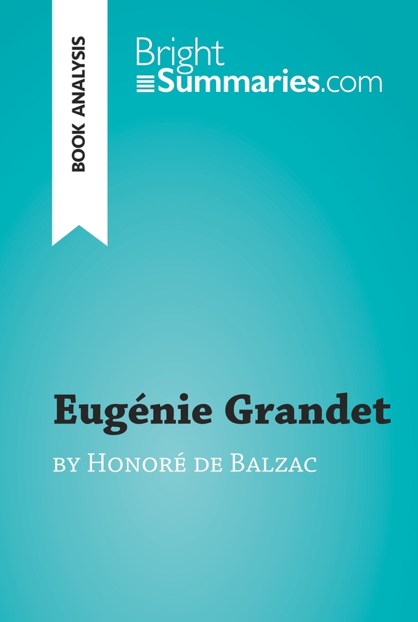 Eugénie Grandet by Honoré de Balzac (Book Analysis)