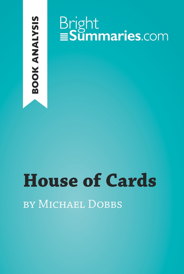 House of Cards by Michael Dobbs (Book Analysis)