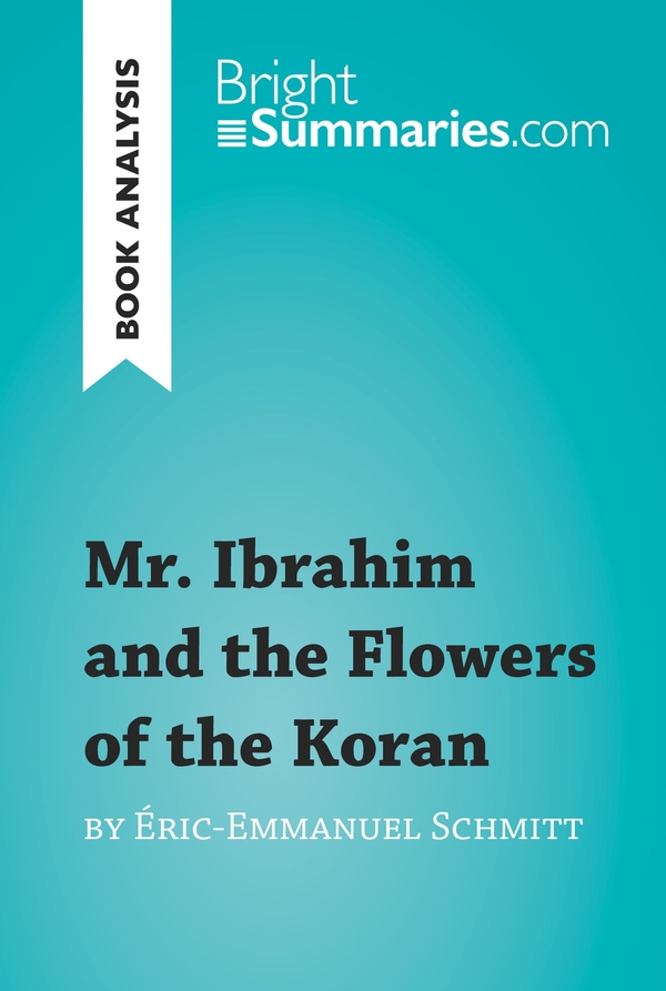 Mr. Ibrahim and the Flowers of the Koran by ÉricEmmanuel Schmitt (Book Analysis