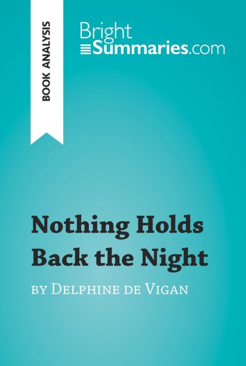Nothing Holds Back the Night by Delphine de Vigan (Book Analysis)