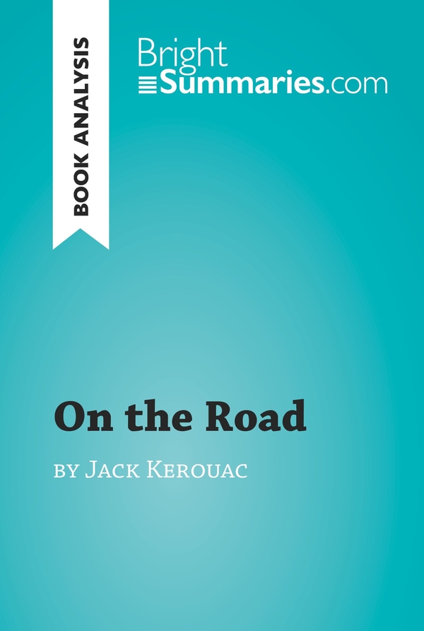 On the Road by Jack Kerouac (Book Analysis)