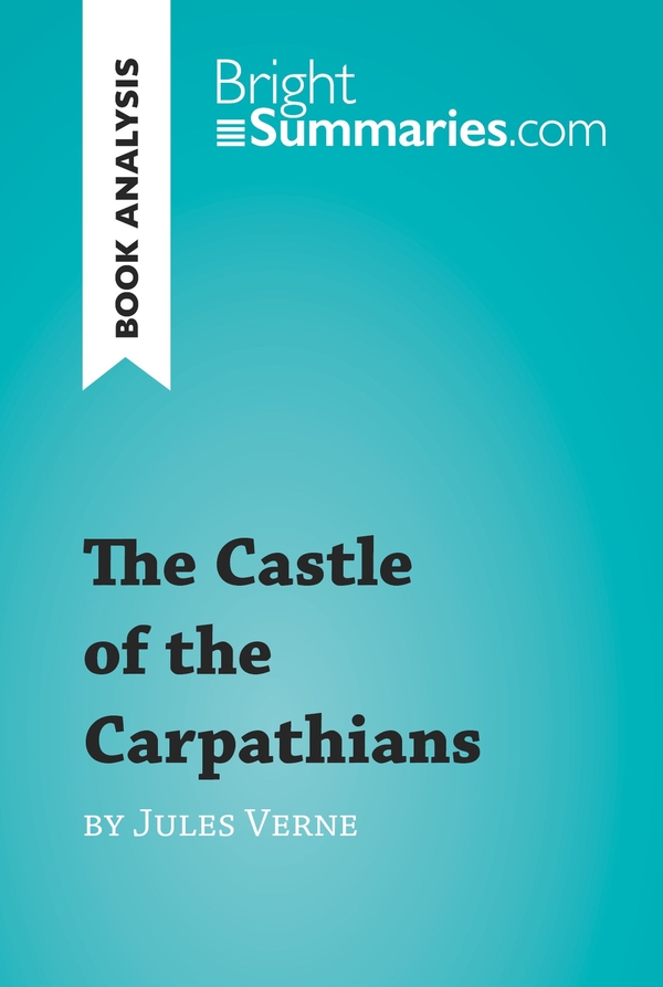 The Castle of the Carpathians by Jules Verne (Book Analysis)