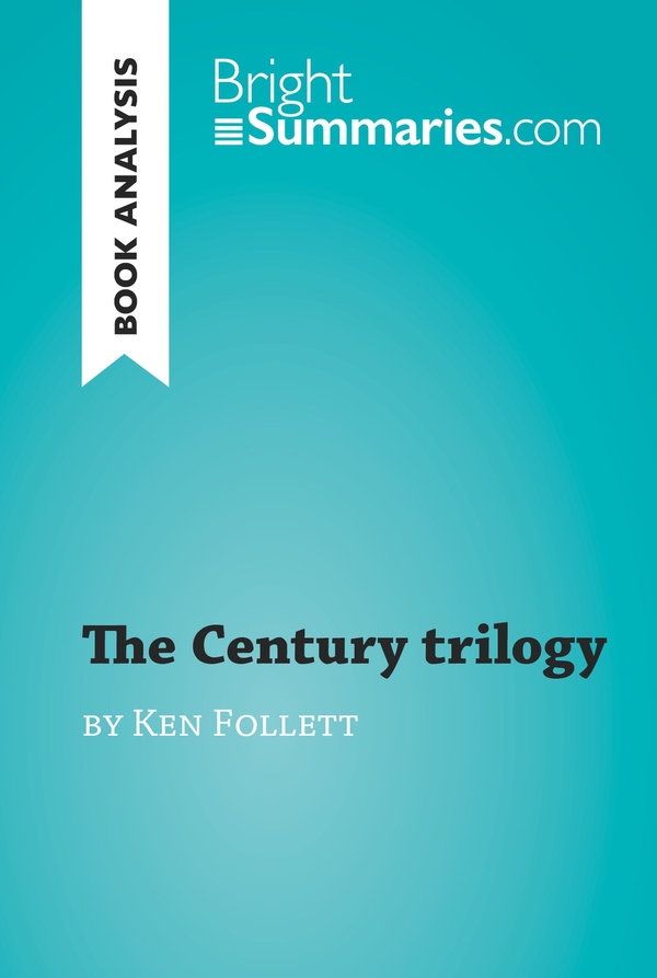 The Century trilogy by Ken Follett (Book Analysis)