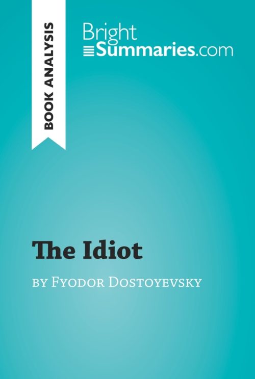 The Idiot by Fyodor Dostoyevsky (Book Analysis)