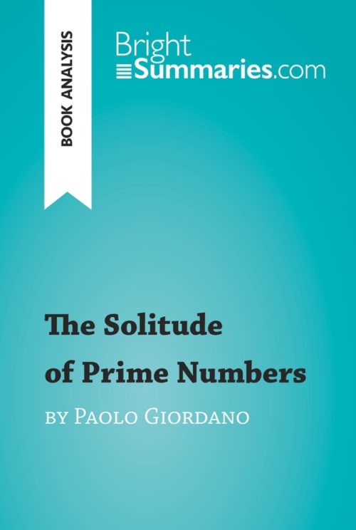 The Solitude of Prime Numbers by Paolo Giordano (Book Analysis)